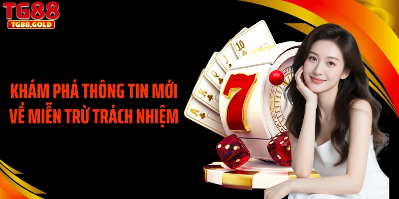 Khám phá thông tin mới về miễn trừ trách nhiệm